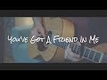 You've Got A Friend In Me - Toy Story | Chaz Mazzota (Cover)