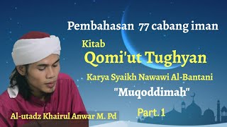 Kitab Qomi'ut Tughyan Part. 1 Muqoddimah Al-Ustadz Khairul Anwar