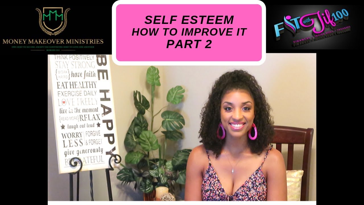 Self Esteem - Part 2 | How to Improve Your Self-Esteem - YouTube