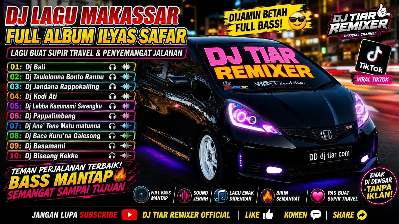 ILYAS SYAFAR REMIX 🔥 DJ MAKASSAR TERPOPULER FULL ALBUM 2026