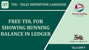 FREE TDL FOR SHOWING RUNNING BALANCE IN LEDGER | LEDGER LIKE BANK PASSBOOK BALANCE | Smarter Day2Day