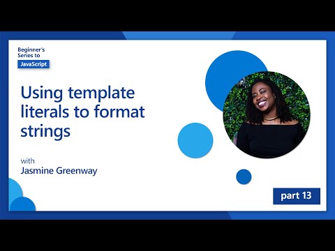 Using template literals to format strings [13 of 51] | Beginner's Series to JavaScript