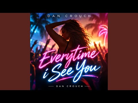 Every Time I See You