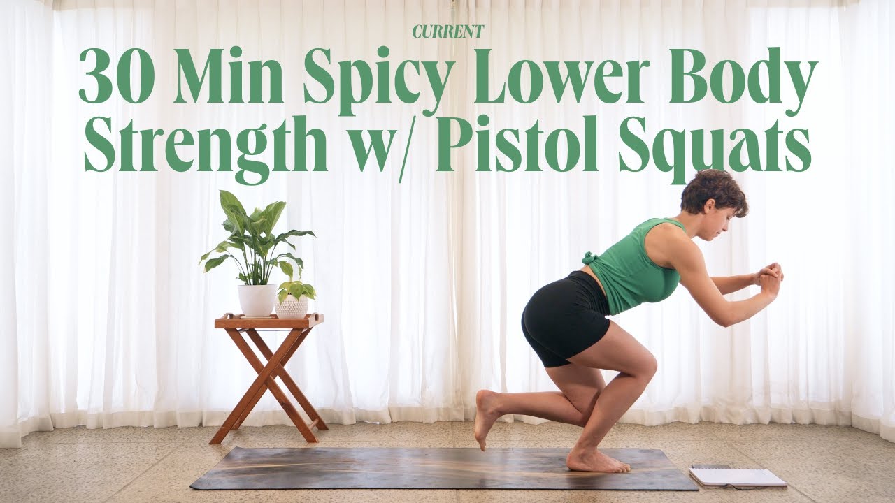 *Special Class* | 30 Min Spicy Lower Body Strength w/ Pistol Squats ...