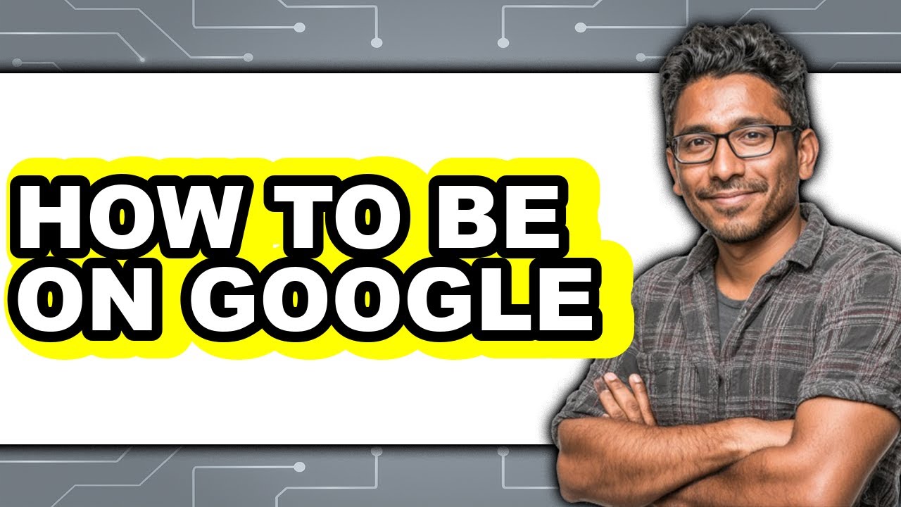 How to Be on Google (easy Method) - YouTube