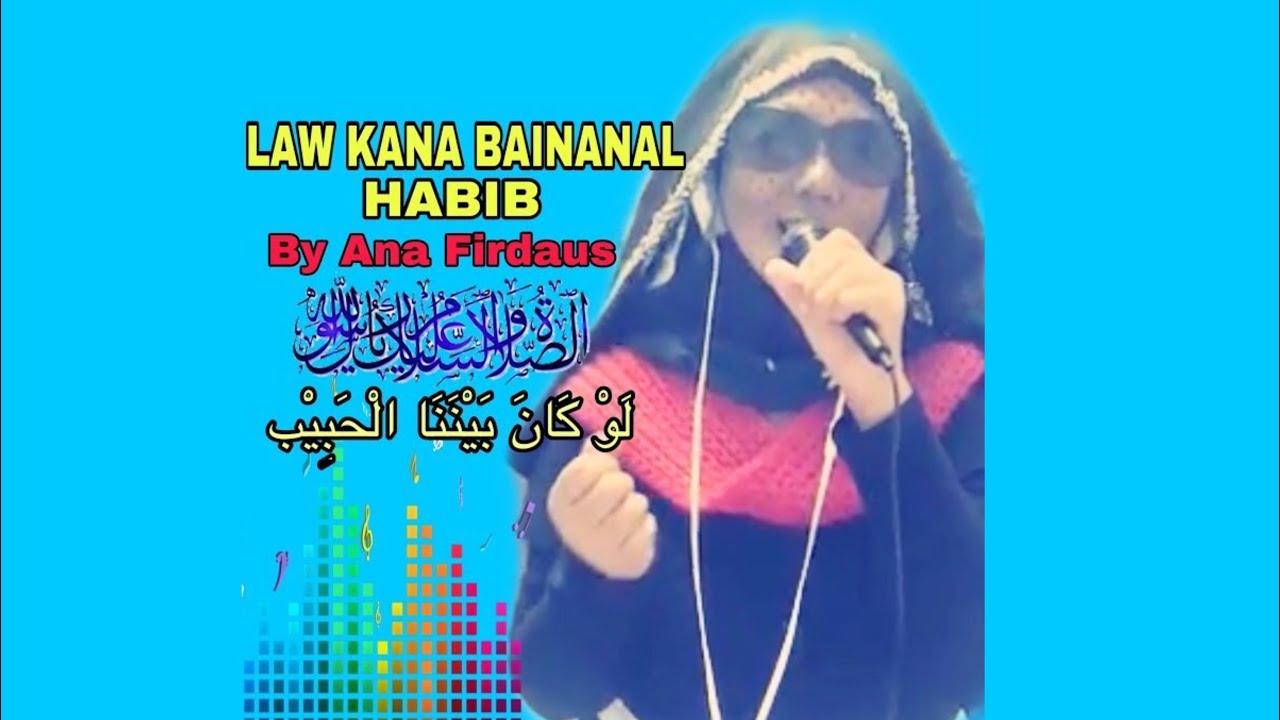 LAW KANA BAINANAL HABIB by Ana Firdaus YouTube