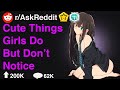 Cute Things Girls Do But Don't Notice