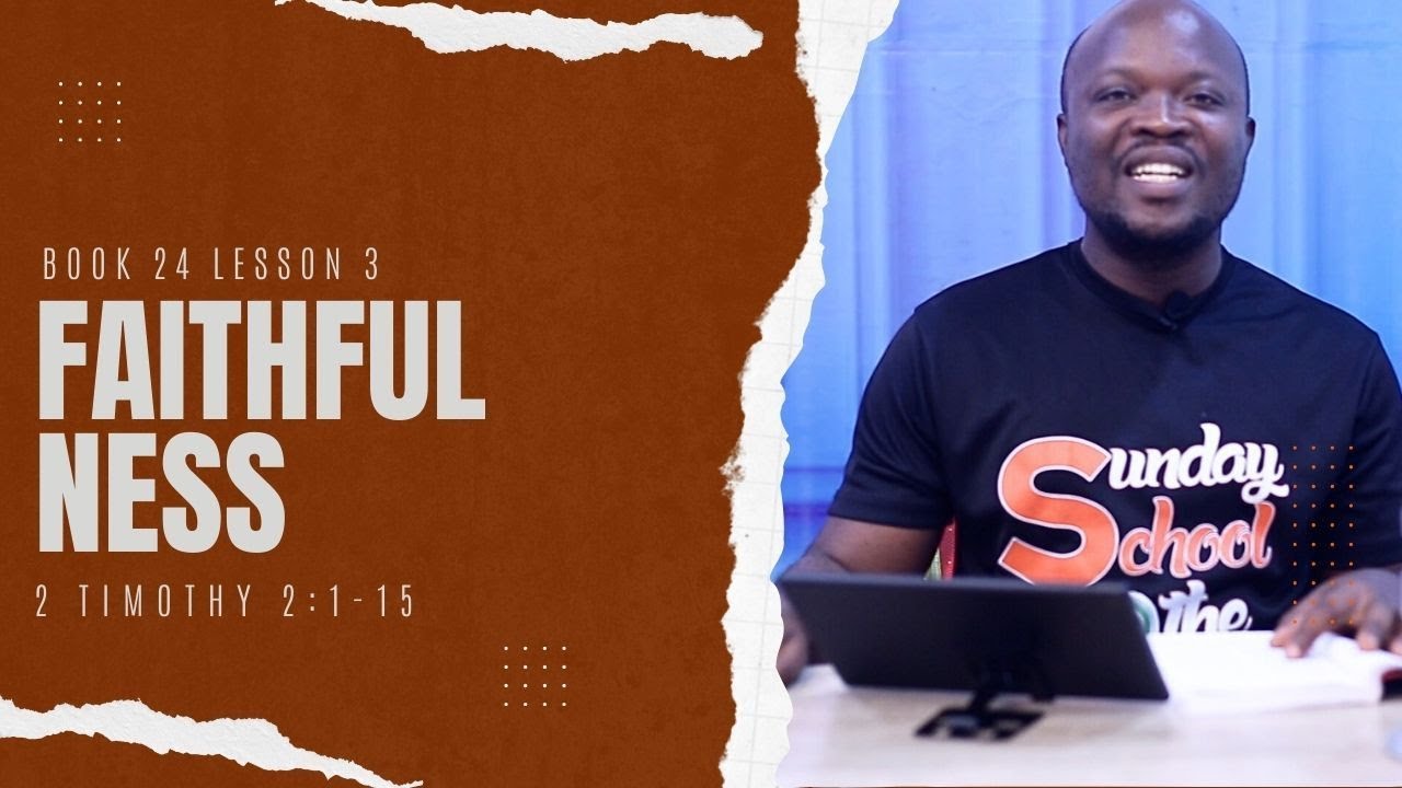 LESSON BOOK 24 LESSON 3 - FAITHFULNESS - YouTube