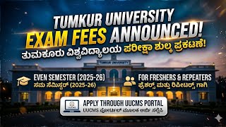 Tumkur University Announced Exam Application Fee-Even Sem through UUCMS for Fresher & Rep AY 2025-26