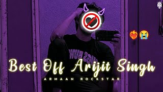 Best Off Arijit Singh Songs | SAD LOFI