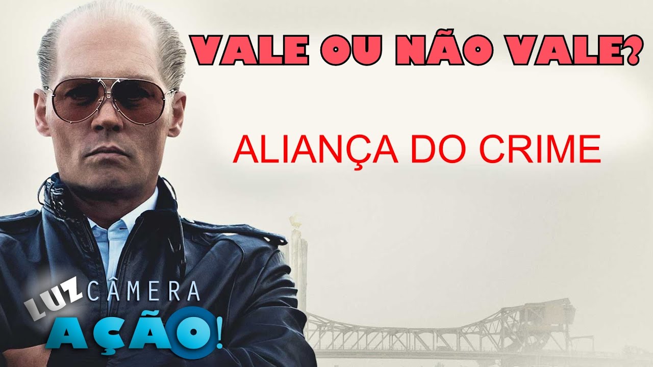 Aliança do crime - Vale ou não vale? ( Black Mass )