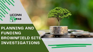 Planning and Funding Brownfield Site Investigations (UConn TAB)