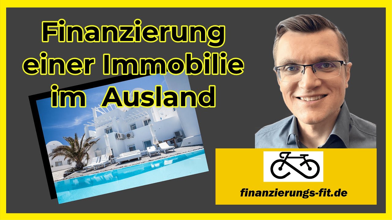 Finanzierung einer Immobilie im Ausland - YouTube