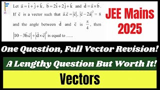 Vectors Fully Revised with This JEE Mains 2025 Question | JEE PYQs