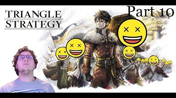 Everyone Is Dying. Triangle Strategy Part 10 | Playthrough | Let