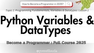 Python Variables & Datatypes | Become Programmer Full Course 2025: Prog.Fundamentals #pyton #coder