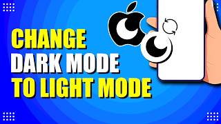 How To Change iPhone Dark Mode To Light Mode (Quick & Easy)
