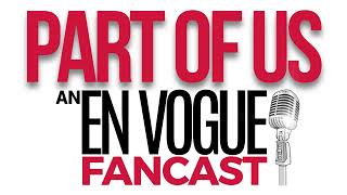 Part of Us: An En Vogue Fancast | Frank Gatson, In Conversation with - Part 2