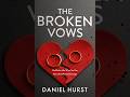 The Broken Vows by Daniel Hurst | Audiobook | mysterythriller | thriller