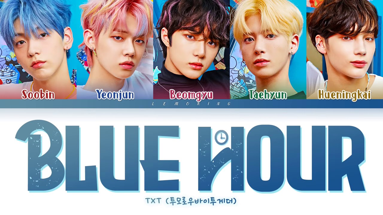 TXT Blue Hour Lyrics (투모로우바이투게더 5시 53분의 하늘에서 발견한 너와 나 가사) [Color Coded Lyrics-Han-Rom-Eng]