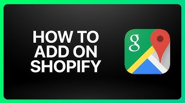 How To Add Google Maps On Shopify Tutorial