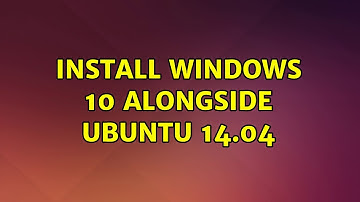 Ubuntu: Install Windows 10 alongside Ubuntu 14.04