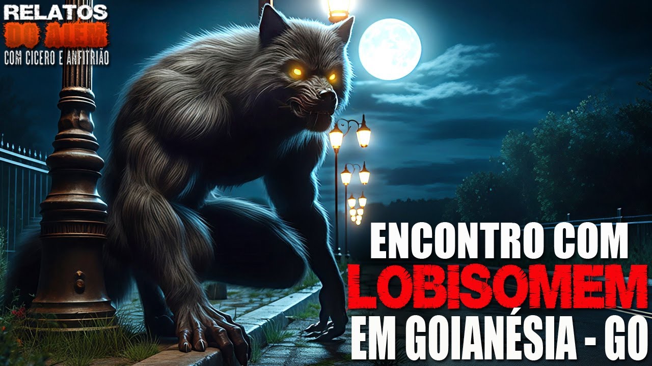 Lobisomem me Cercou em Goianésia - GO (INÉDITO) - Relatos Da Fera | 1080p