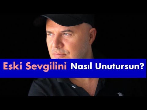 ESKİ SEVGİLİYİ BU YÖNTEMLE UNUTABİLİRSİNİZ ADİL YILDIRIM AÇIKLIYOR