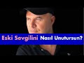 ESKİ SEVGİLİYİ BU YÖNTEMLE UNUTABİLİRSİNİZ ADİL YILDIRIM AÇIKLIYOR 