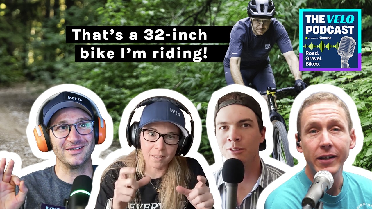 Marketing vs. Engineering & The 32-Inch Bike Debate | Velo Podcast