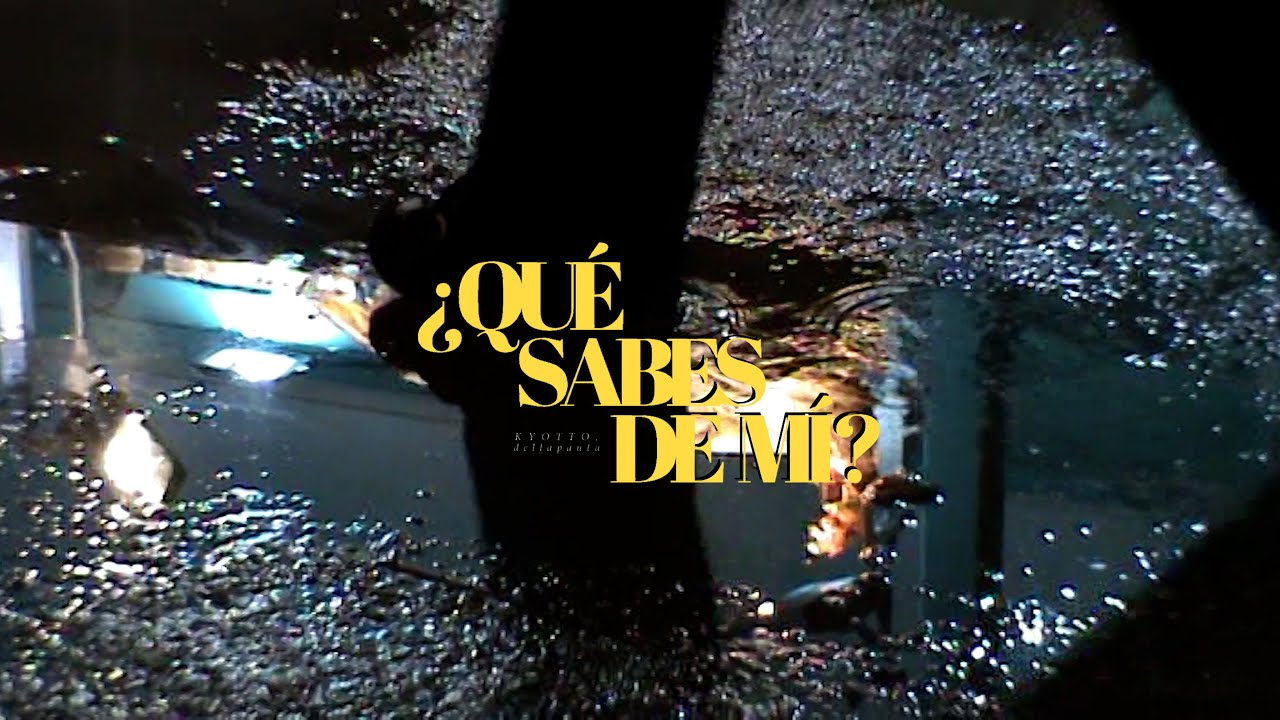 KYOTTO - ¿Qué Sabes De Mí? (Prod. dellapauta) [MUSIC VIDEO]