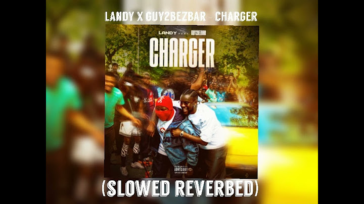Landy Ft Guy2bezbar - Charger (Slowed Reverbed)