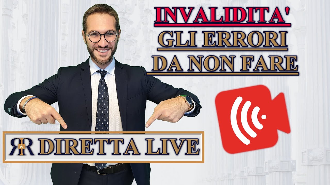 ERRORI DA NON COMMETTERE SULL'INVALIDITA' E ACCOMPAGNAMENTO