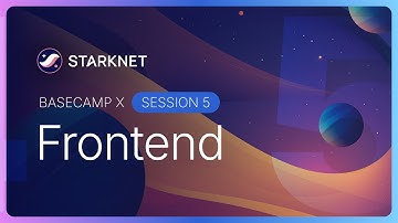 Starknet Basecamp X Session 5: Frontend