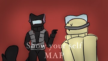 show yourself || MAP || part 12 || among us