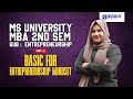 MS UNIVERSITY | MBA | 2ND SEM | ENTREPRENEURSHIP | UNIT - 1 | BASIC FOR ENTREPRENEURSHIP MINDSET