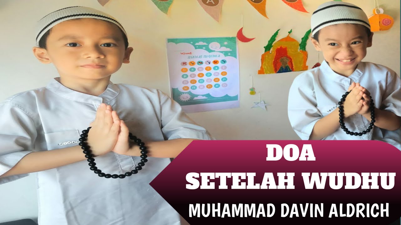 Doa Sesudah Wudhu - Muhammad Davin Aldrich - YouTube