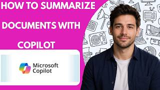How to summarize documents with Copilot Full Guide 2026