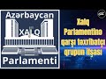 Xalq Parlamenti adından pul toplama, yalançı vədlər, xalqı aldatma, manipulyasiya, imitasiya... 📱