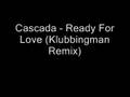 Miniature de la vidéo de la chanson Ready For Love (Klubbingman Remix)