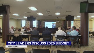 Kingsport city leaders discuss upcoming budget
