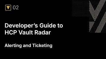 Getting Into HCP Vault Radar, Part 2: Integrations (PR Checks/Alerting/Ticketing)