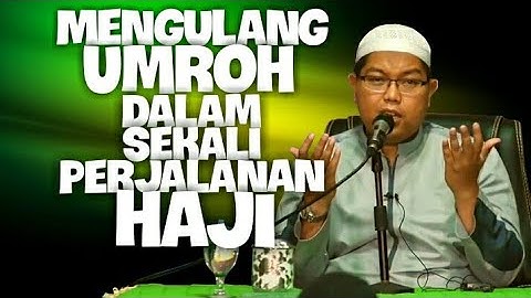 Mengulang Ulang Umroh dalam Sekali Perjalanan Haji. DR Firanda Andirja MA