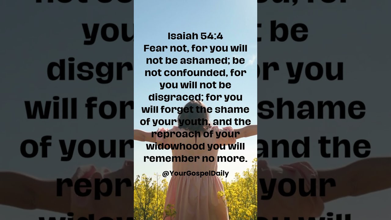 Jesus Power Through Scripture Today Your Verse Of The Day Isaiah 54 4