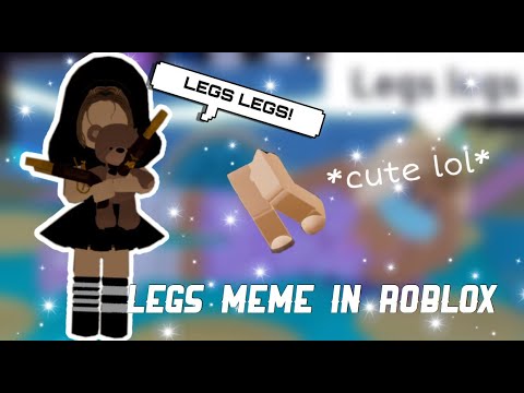 Legs Are On The Menu Roblox Legs Meme Youtube - legs memeroblox