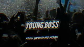 YOUNG BOSS - ( RIVAN LUMANDUNG REMIX ) BMR - 2025