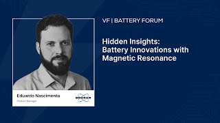 Battery Forum: Hidden Insights: Battery Innovations with Magnetic Resonance featuring Bruker Biospin