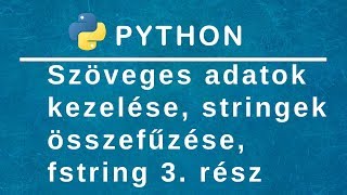 Python programozás - A stringek 3.rész