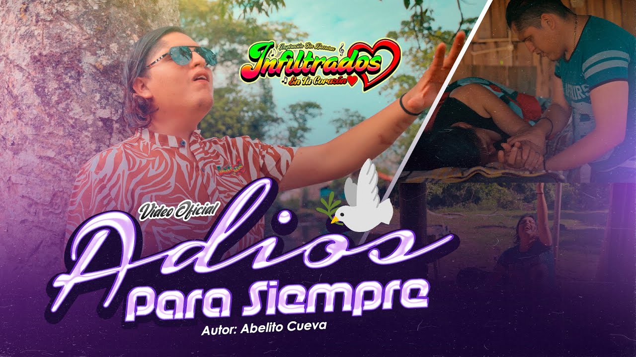 Adiós Para Siempre - Infiltrados En Tu Corazón / Video Oficial