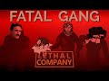 Fatal gang 9  lethal company coop with molly vivatveritas and toffeebun